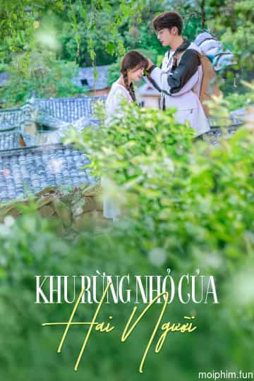 Khu Rừng Nhỏ Của Hai Người
