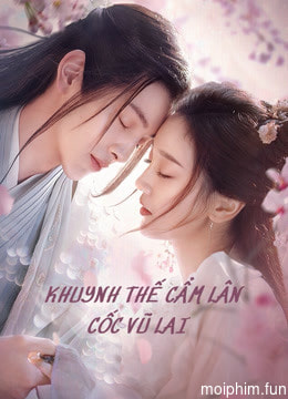 Khuynh Thế Cẩm Lân Cốc Vũ Lai