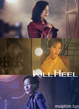 Kill Heel Cuộc Chiến Giày Gót Nhọn (Kill Heel) [2022]