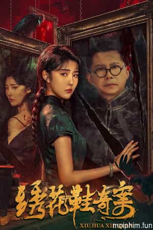 Kỳ Án Hài Thêu Hoa (Horrnor shoes) [2023]