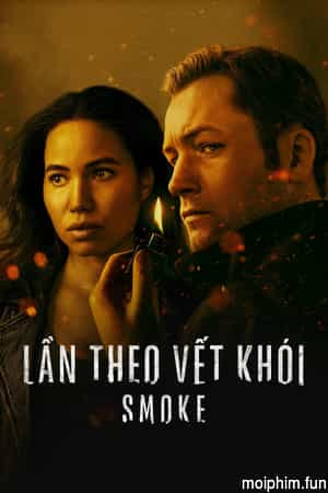 Lần Theo Vết Khói (Smoke) [2025]