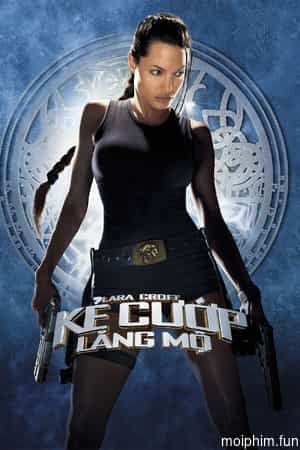Lara Croft: Kẻ Cướp Lăng Mộ