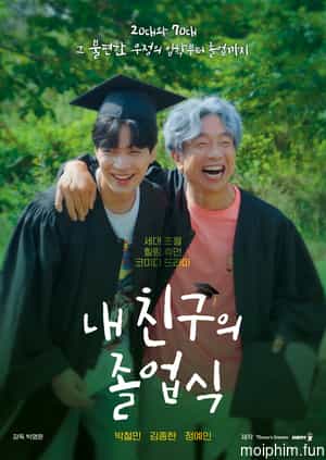 Lễ Tốt Nghiệp Của Bạn Tôi (My Friend’s Graduation Ceremony) [2024]