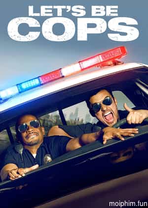 Let's Be Cops (Let's Be Cops) [2014]