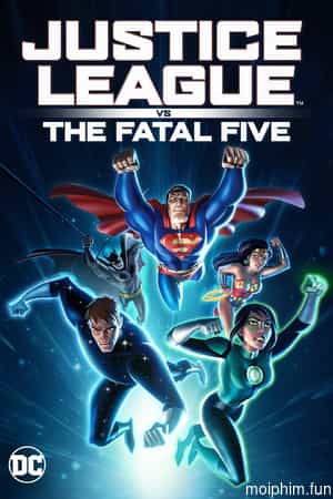 Liên Minh Công Lý Đối Đầu Fatal Five