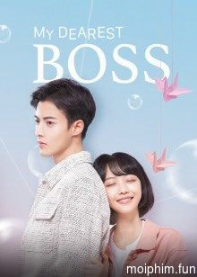 Liễu Dư An Thân Yêu Của Tôi (My Dearest Boss) [2022]
