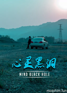  Lỗ đen tâm trí (Mind Black Hole) [2020]