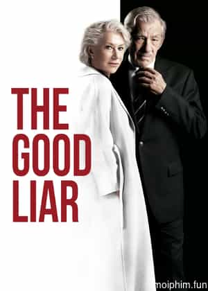 Lời Nói Dối Hoàn Hảo (The Good Liar) [2019]
