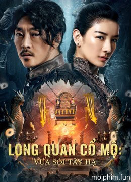 Long Quan Cổ Mộ: Vua Sói Tây Hạ