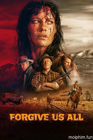 Lòng Trắc Ẩn (Forgive Us All) [2025]