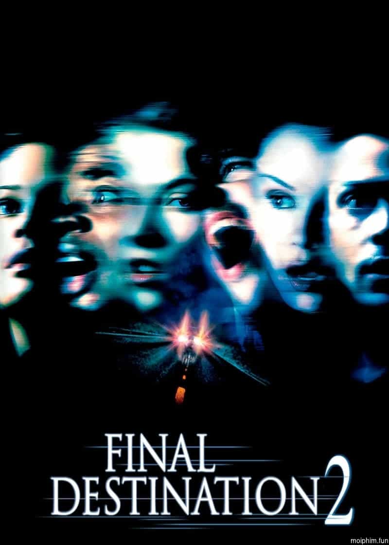 Lưỡi Hái Tử Thần 2 (Final Destination 2) [2003]