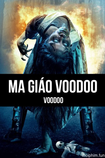 Ma Giáo Voodoo (Voodoo) [2017]