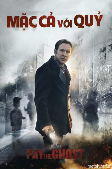 Mặc Cả Với Quỷ (Pay The Ghost) [2015]