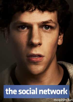 Mạng Xã Hội (The Social Network) [2010]