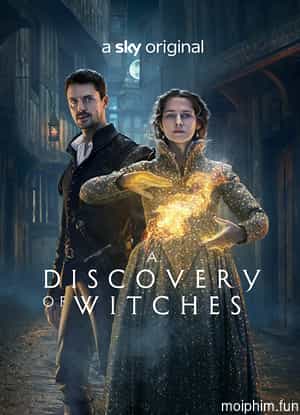 Mật Mã Phù Thủy (Phần 3) (A Discovery of Witches (Season 3)) [2022]