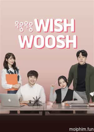 Mật Mã Tình Yêu 1 (Wish Woosh Season 1) [2018]
