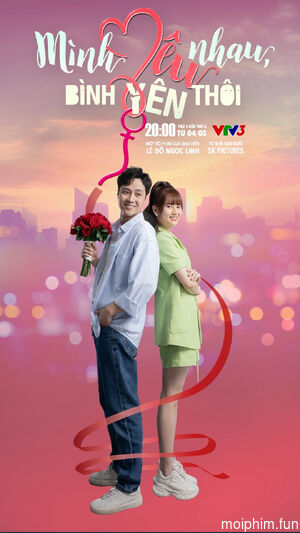 Mình Yêu Nhau Bình Yên Thôi (Mình Yêu Nhau Bình Yên Thôi) [2024]