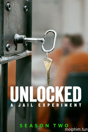 Mở khóa: Thí nghiệm nhà giam (Phần 2) (Unlocked: A Jail Experiment (Season 2)) [2026]
