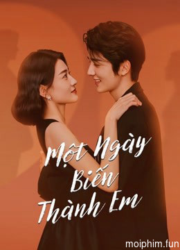 Một Ngày Biến Thành Em