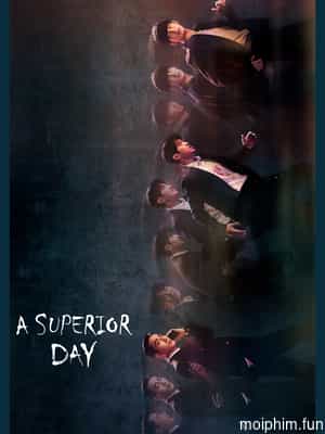 Một Ngày Đặc Biệt (A Superior Day) [2022]