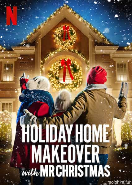 Mr. Christmas: Trang hoàng nhà cửa ngày lễ
