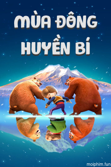 Mùa Đông Huyền Bí (Boonie Bears: A Mystical Winter) [2015]