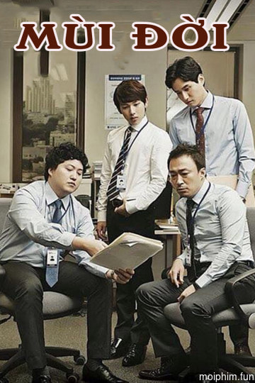 Mùi Đời (Misaeng) [2017]