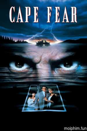 Mũi Sợ Hãi (Cape Fear) [1991]