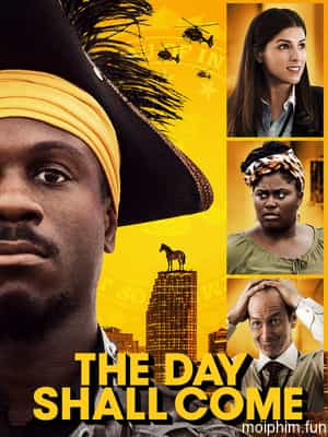 Ngày đó sẽ tới (The Day Shall Come) [2019]