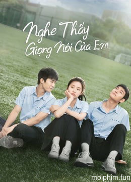 Nghe Thấy Giọng Nói Của Em