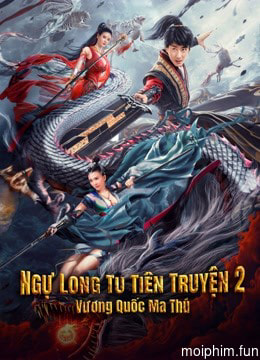 Ngự Long Tu Tiên Truyện 2: Vương Quốc Ma Thú