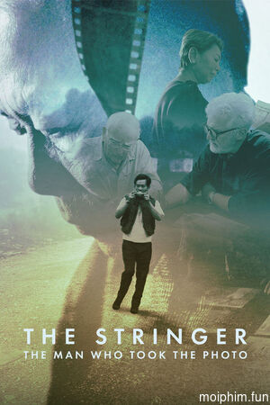Người Chụp Bức Ảnh Lịch Sử (The Stringer: The Man Who Took the Photo) [2025]