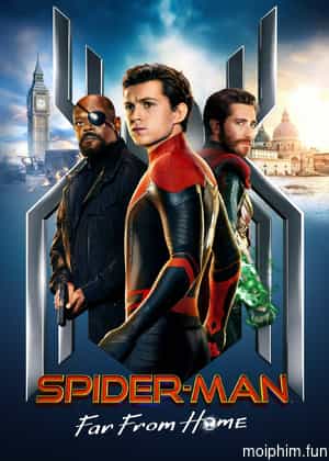 Người Nhện: Xa Nhà (Spider-Man: Far from Home) [2019]