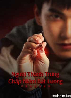 Người Thanh Trừng Chấp Niệm Bất Lương