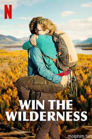 Người thừa kế vùng hoang dã (Win the Wilderness) [2020]