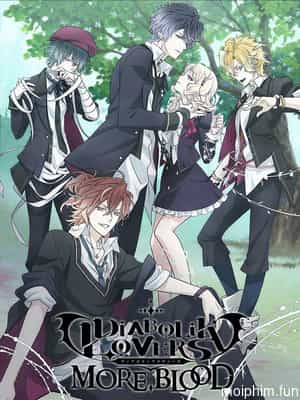 Người Tình Vampire (Diabolik Lovers II: More,Blood, Diabolik Lovers 2nd Season, Diabolik Lovers Second Season) [2015]