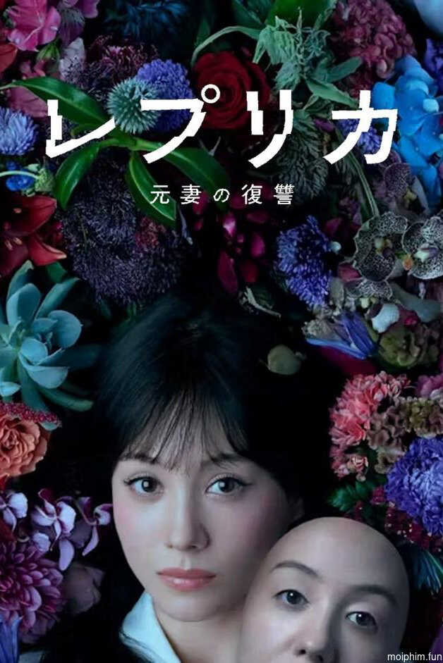 Người Vợ Trả Thù (Replica: Revenge of the Ex-Wife) [2025]