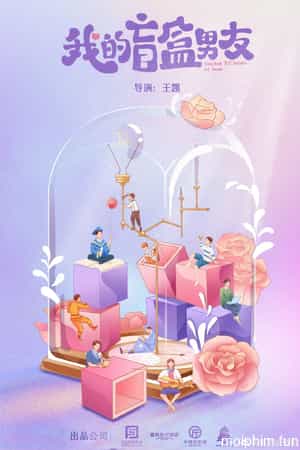 Người Yêu Blind Box Của Tôi (Limited 72 Hours Of Love) [2024]