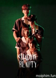 Nhan Sắc Ảo (Shadow Beauty) [2021]