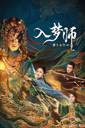 Nhập Mộng Sư: Phất Y Và A Thất (The Dreamwalker) [2025]