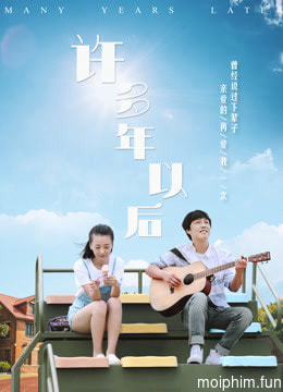 Nhiều năm về sau (Many Years Later) [2017]