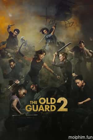 Những Chiến Binh Bất Tử 2 (The Old Guard 2) [2025]