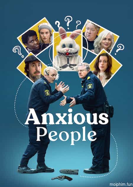 Những con người lo âu (Anxious People) [2021]