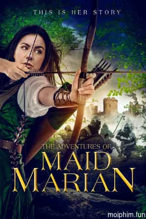 Những Cuộc Phiêu Lưu Của Maid Marian (The Adventures of Maid Marian) [2022]