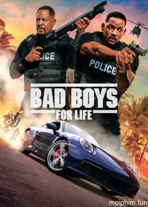 Những Gã Trai Hư Trọn Đời (Bad Boys for Life) [2020]