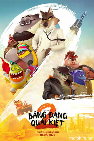 Những Kẻ Xấu Xa 2: Băng Đảng Quái Kiệt (The Bad Guys 2) [2025]