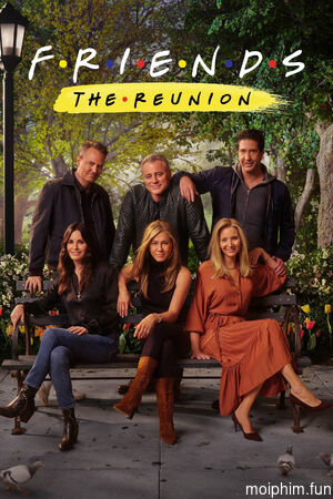 Những Người Bạn: Tái Ngộ (Friends: The Reunion) [2021]