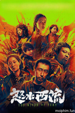 Nộ Thủy Tây Lưu (The River of Fury) [2025]