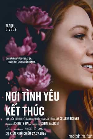 Nơi Tình Yêu Kết Thúc (It Ends with Us) [2024]