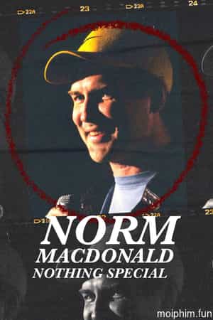 Norm Macdonald: Không có gì đặc biệt